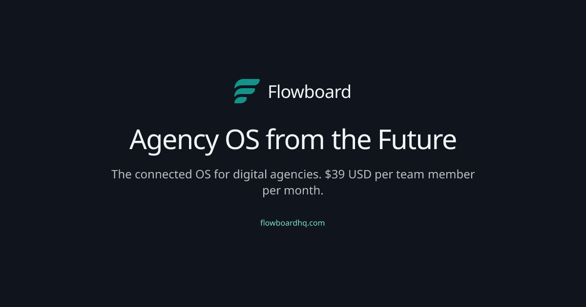 Flowboard — The Agency Operating System